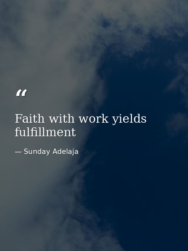 Faith with work yields fulfillment — Sunday Adelaja
