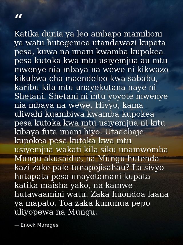Katika dunia ya leo ambapo mamilioni ya watu hutegemea utandawazi kupata pesa, kuwa na imani kwamba kupokea pesa kutoka  — Enock Maregesi