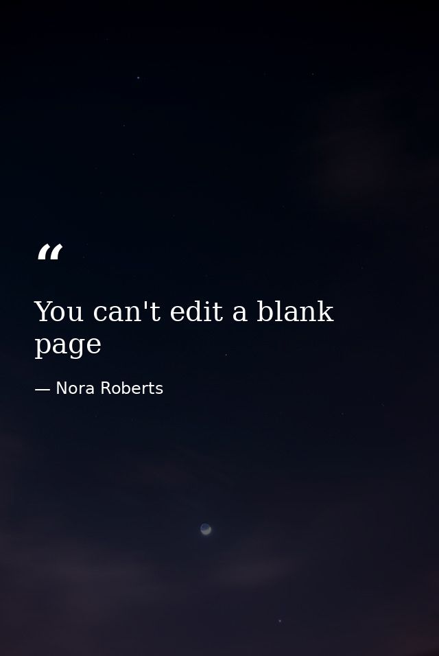 You can't edit a blank page — Nora Roberts