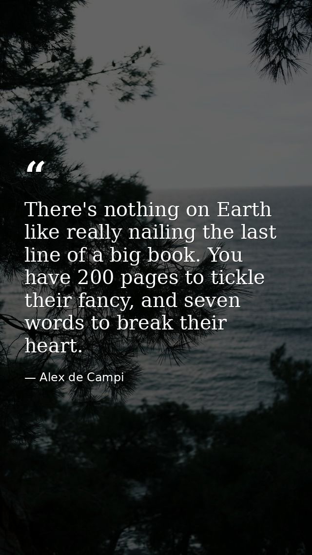 There's nothing on Earth like really nailing the last line of a big book. You have 200 pages to tickle their fancy, and  — Alex de Campi