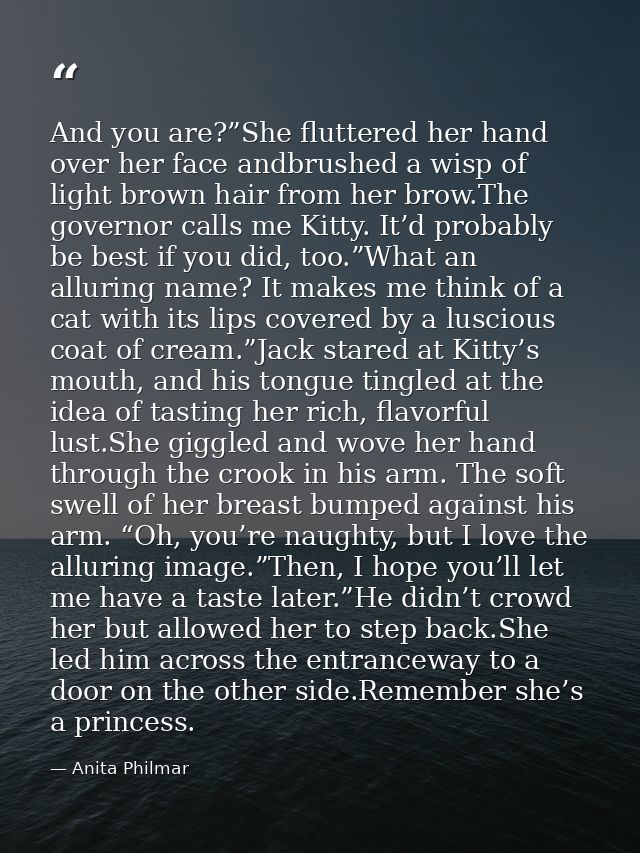 And you are?”She fluttered her hand over her face andbrushed a wisp of light brown hair from her brow.The governor calls — Anita Philmar