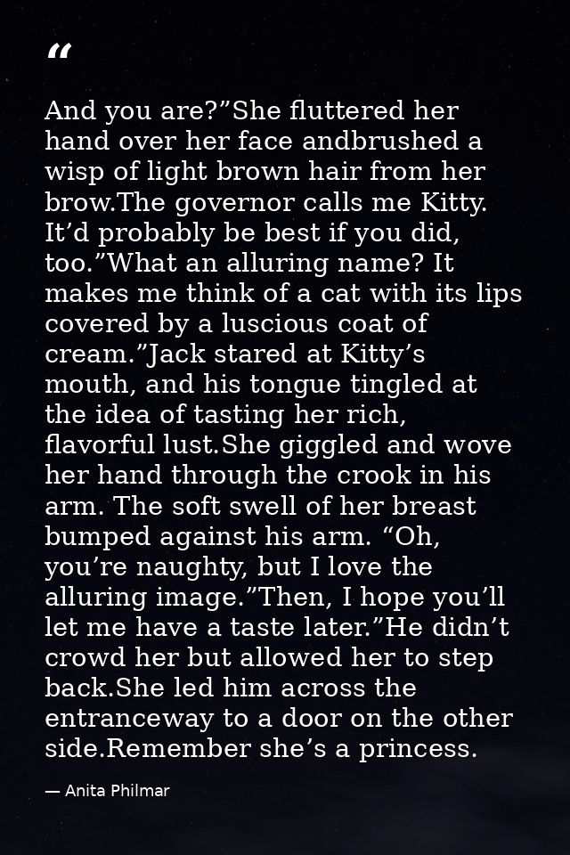 And you are?”She fluttered her hand over her face andbrushed a wisp of light brown hair from her brow.The governor calls — Anita Philmar