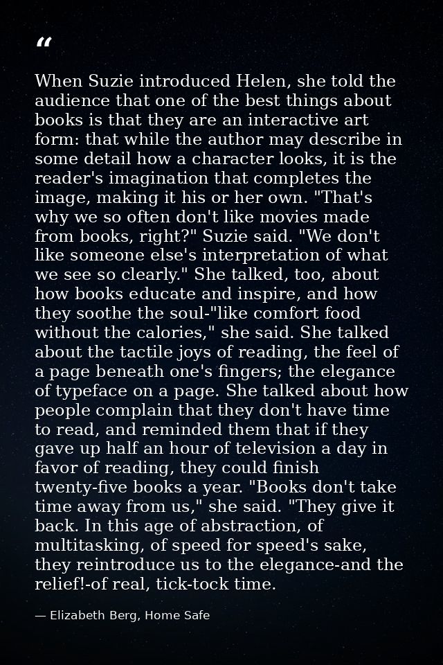 When Suzie introduced Helen, she told the audience that one of the best things about books is that they are an interacti — Elizabeth Berg, Home Safe