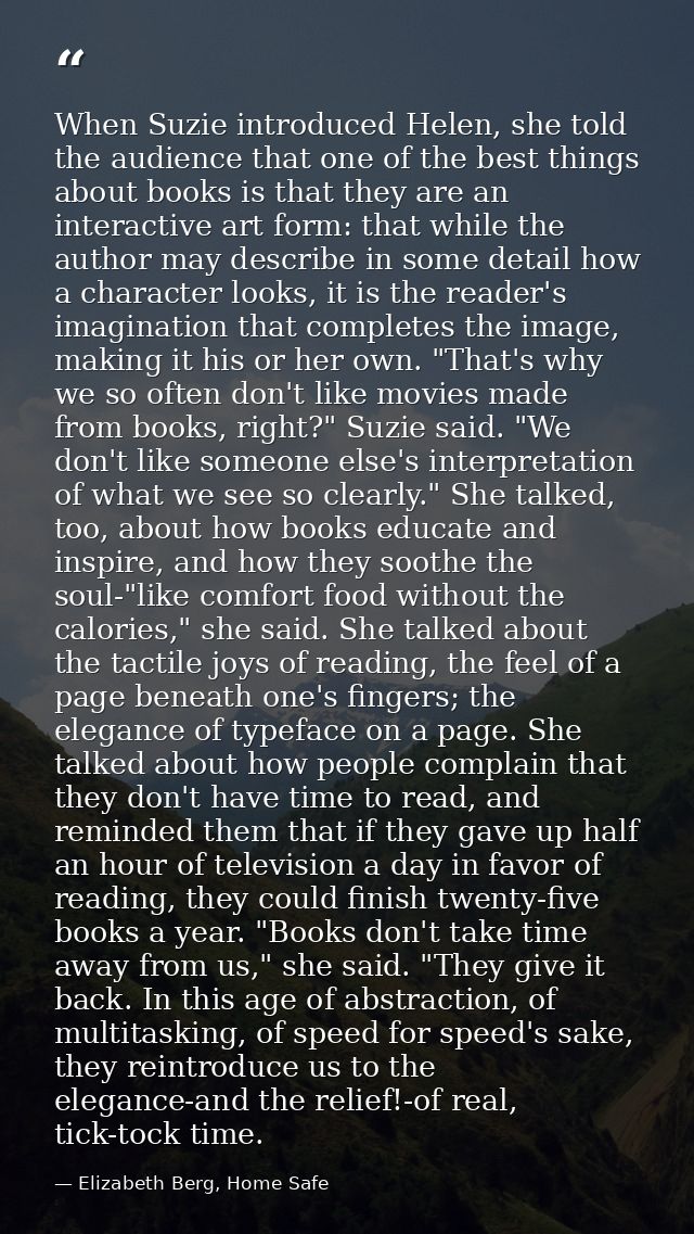 When Suzie introduced Helen, she told the audience that one of the best things about books is that they are an interacti — Elizabeth Berg, Home Safe