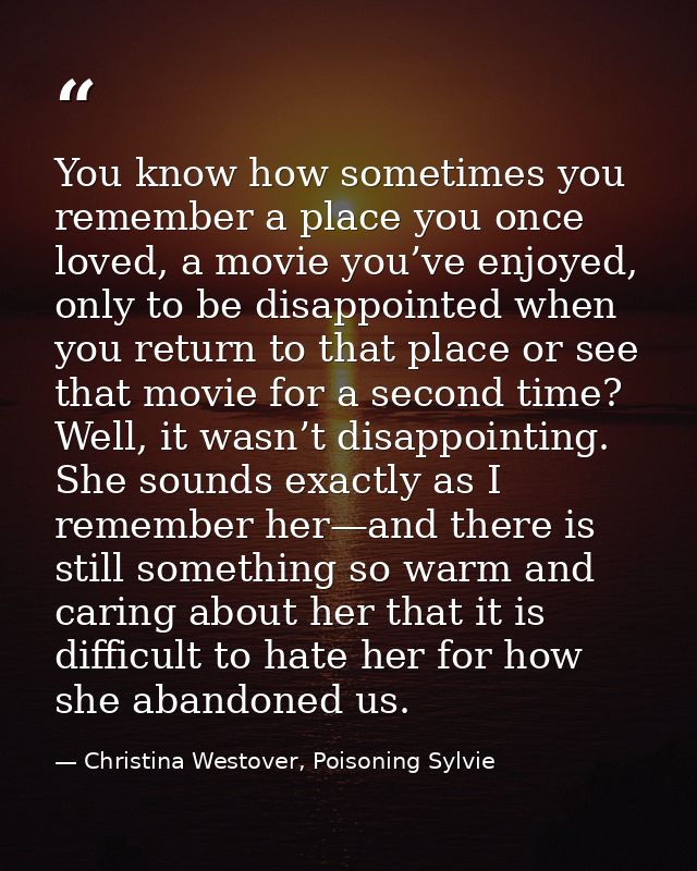 You know how sometimes you remember a place you once loved, a movie you’ve enjoyed, only to be disappointed when you ret — Christina Westover, Poisoning Sylvie