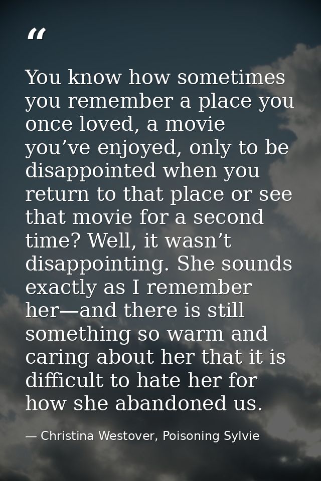 You know how sometimes you remember a place you once loved, a movie you’ve enjoyed, only to be disappointed when you ret — Christina Westover, Poisoning Sylvie