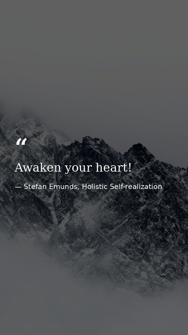 Awaken your heart! — Stefan Emunds, Holistic Self-realization
