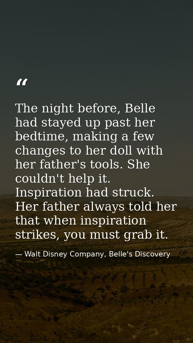 The night before, Belle had stayed up past her bedtime, making a few changes to her doll with her father's tools. She co — Walt Disney Company, Belle's Discovery