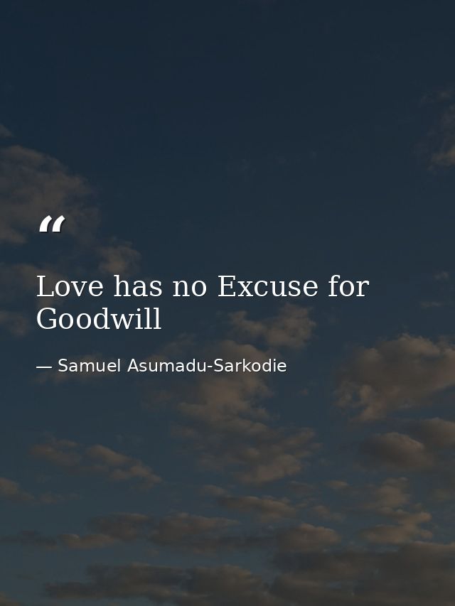 Love has no Excuse for Goodwill — Samuel Asumadu-Sarkodie