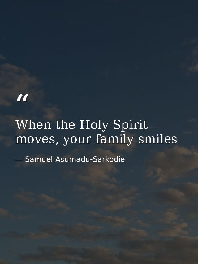 When the Holy Spirit moves, your family smiles — Samuel Asumadu-Sarkodie