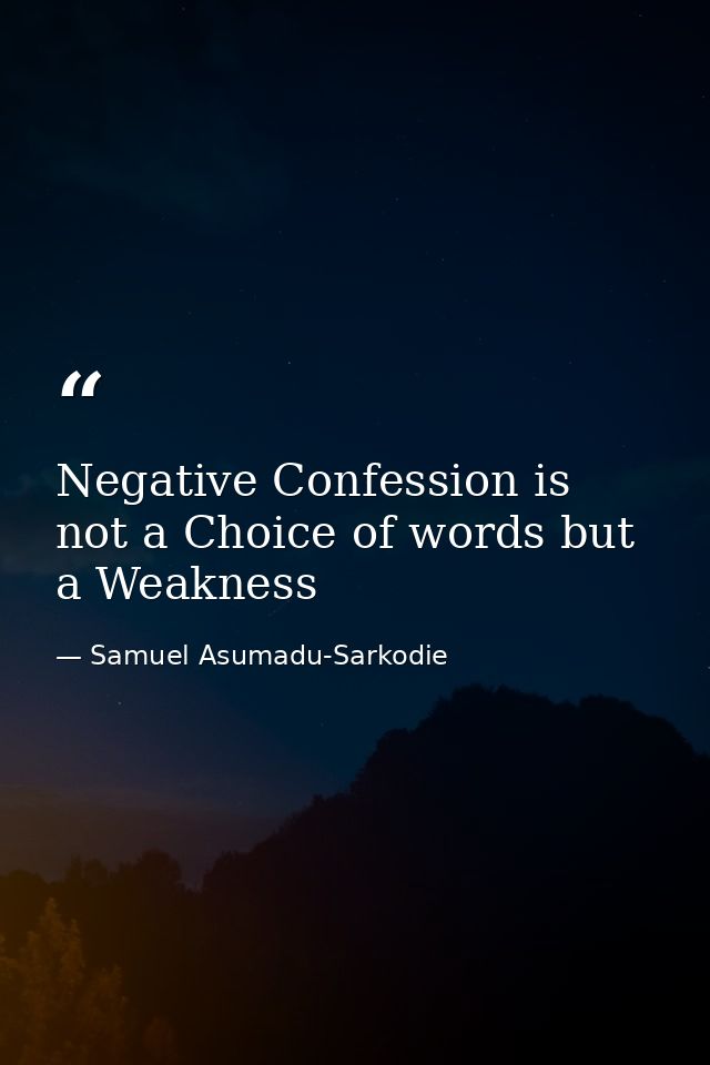 Negative Confession is not a Choice of words but a Weakness — Samuel Asumadu-Sarkodie