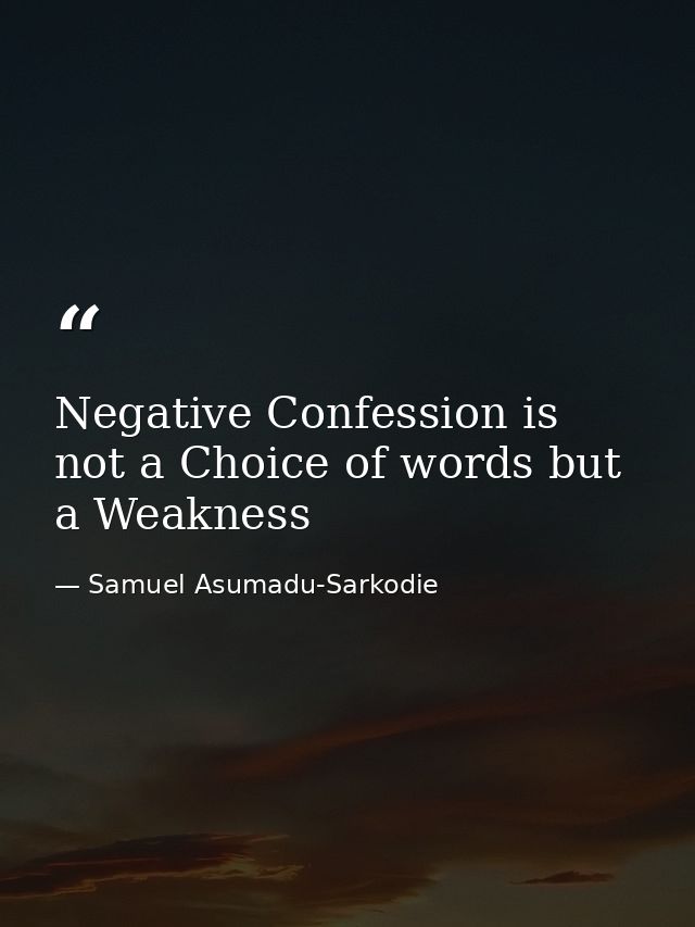 Negative Confession is not a Choice of words but a Weakness — Samuel Asumadu-Sarkodie