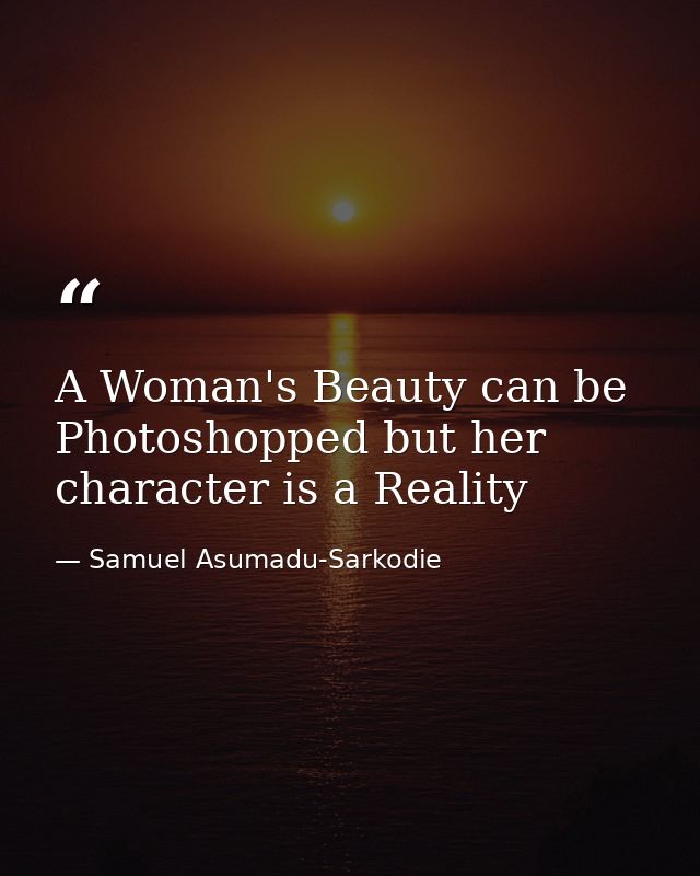 A Woman's Beauty can be Photoshopped but her character is a Reality — Samuel Asumadu-Sarkodie