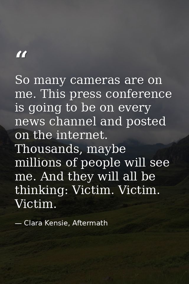 So many cameras are on me. This press conference is going to be on every news channel and posted on the internet. Thousa — Clara Kensie, Aftermath