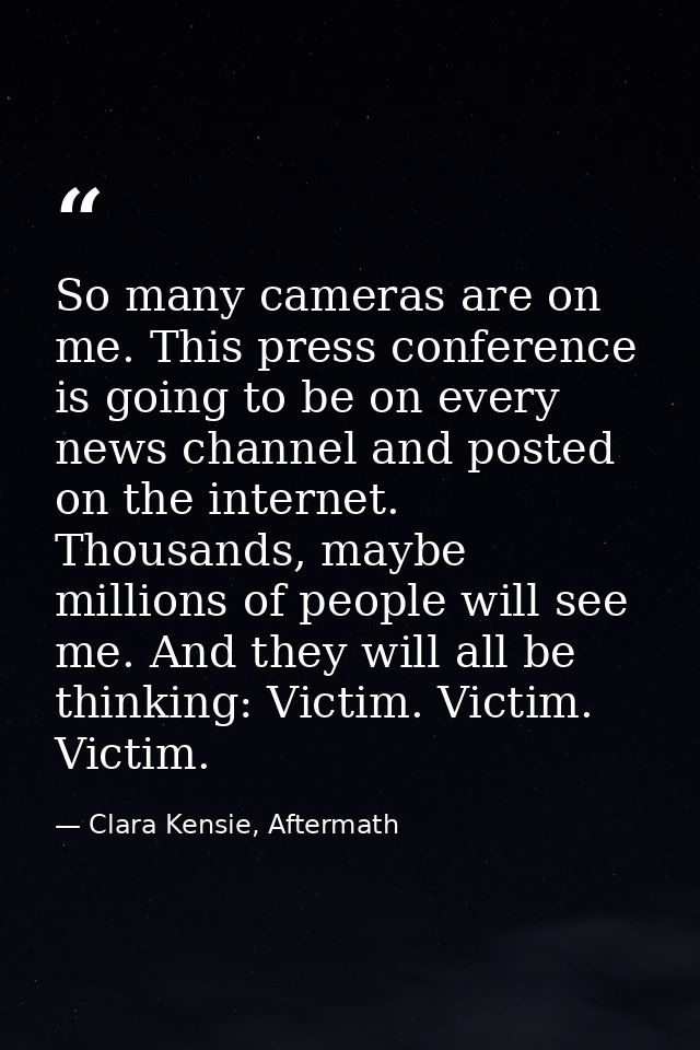 So many cameras are on me. This press conference is going to be on every news channel and posted on the internet. Thousa — Clara Kensie, Aftermath