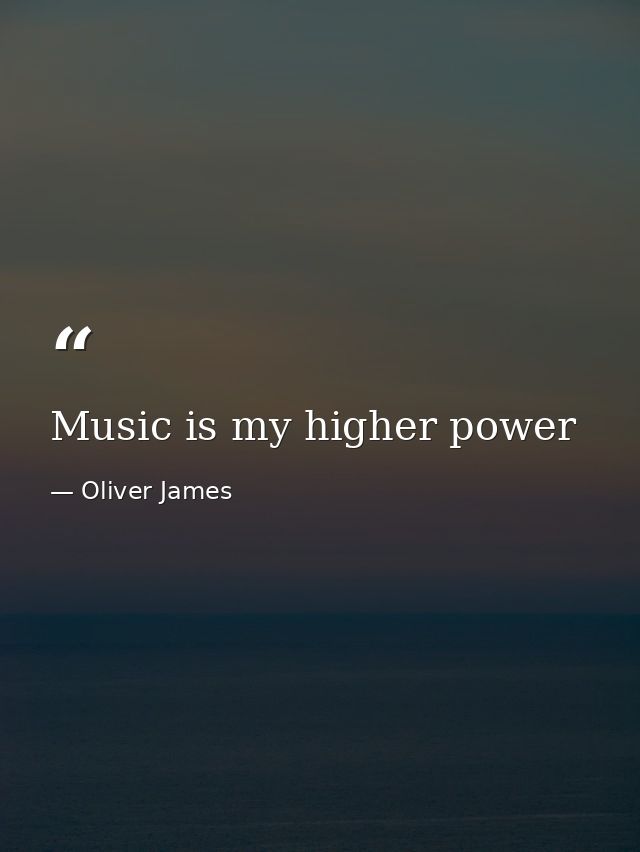 Music is my higher power — Oliver James