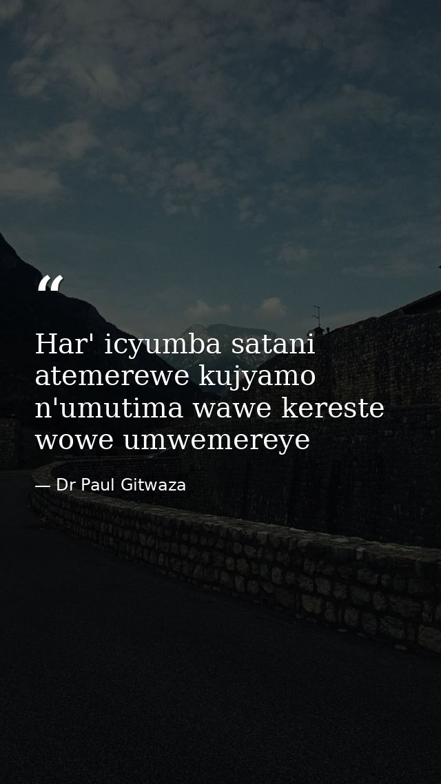 Har' icyumba satani atemerewe kujyamo n'umutima wawe kereste wowe umwemereye — Dr Paul Gitwaza
