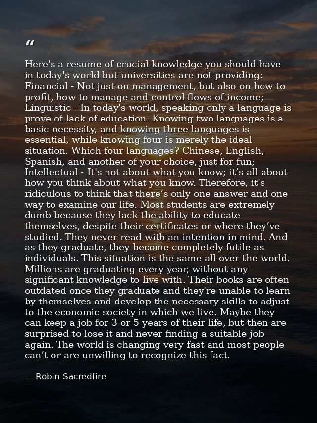 Here's a resume of crucial knowledge you should have in today's world but universities are not providing: Financial - No — Robin Sacredfire