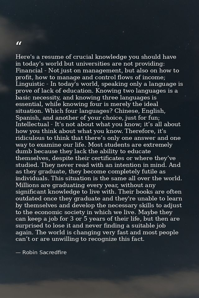 Here's a resume of crucial knowledge you should have in today's world but universities are not providing: Financial - No — Robin Sacredfire