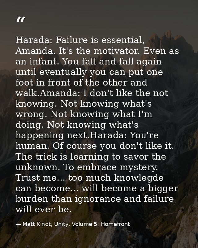 Harada: Failure is essential, Amanda. It's the motivator. Even as an infant. You fall and fall again until eventually yo — Matt Kindt, Unity, Volume 5: Homefront