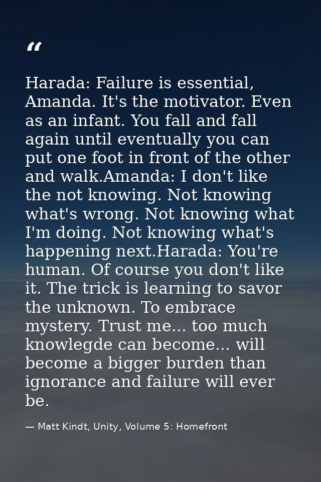 Harada: Failure is essential, Amanda. It's the motivator. Even as an infant. You fall and fall again until eventually yo — Matt Kindt, Unity, Volume 5: Homefront