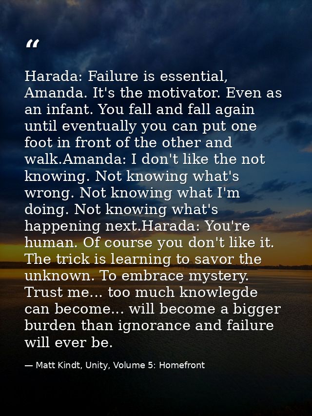 Harada: Failure is essential, Amanda. It's the motivator. Even as an infant. You fall and fall again until eventually yo — Matt Kindt, Unity, Volume 5: Homefront