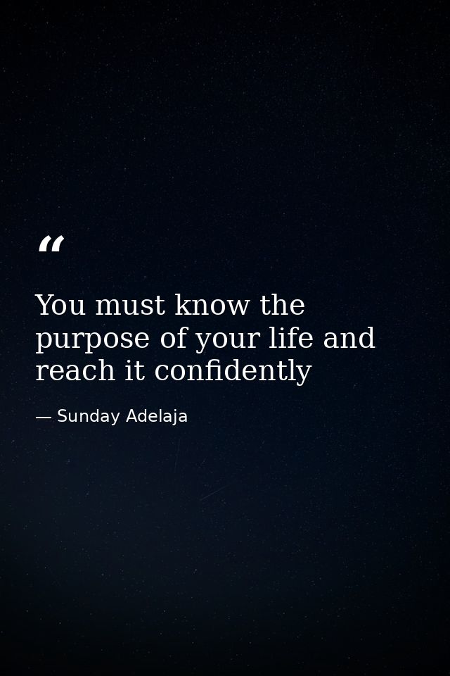 You must know the purpose of your life and reach it confidently — Sunday Adelaja