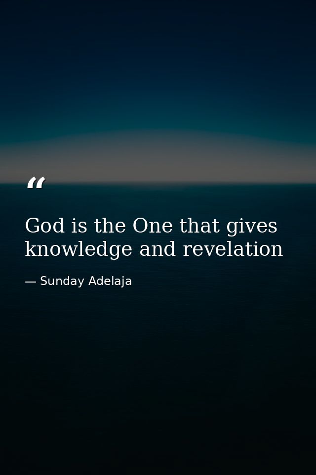 God is the One that gives knowledge and revelation — Sunday Adelaja
