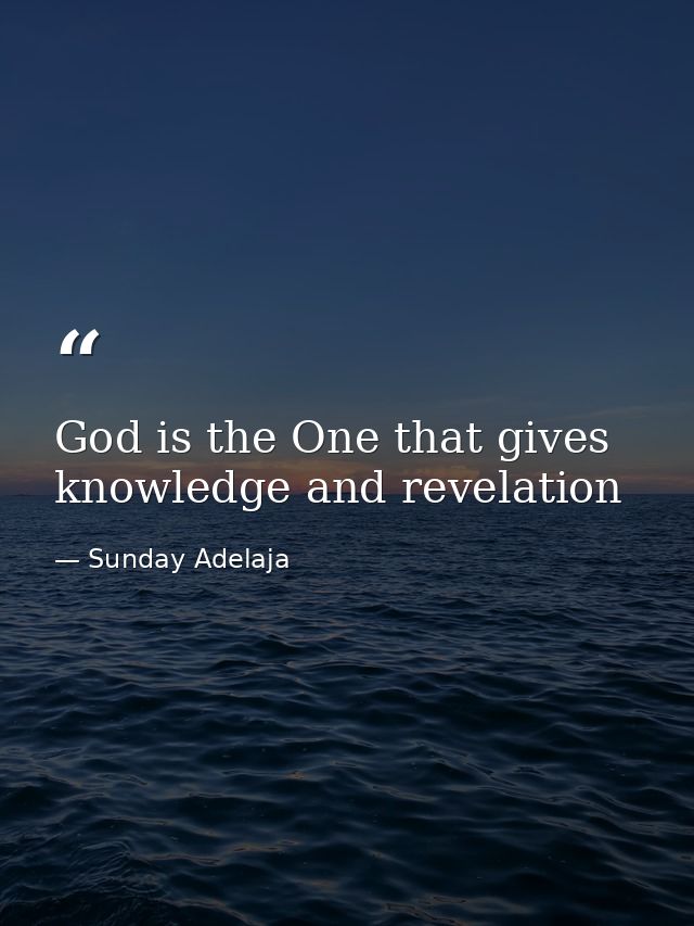 God is the One that gives knowledge and revelation — Sunday Adelaja