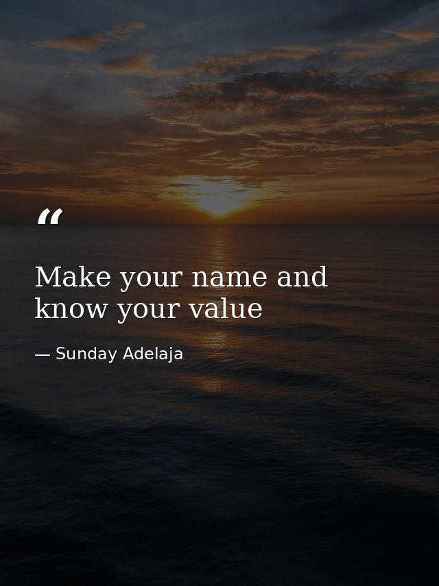 Make your name and know your value — Sunday Adelaja