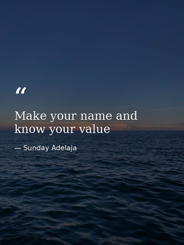 Make your name and know your value — Sunday Adelaja