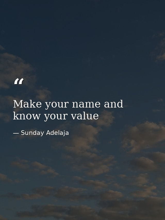 Make your name and know your value — Sunday Adelaja