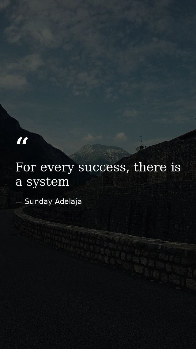 For every success, there is a system — Sunday Adelaja