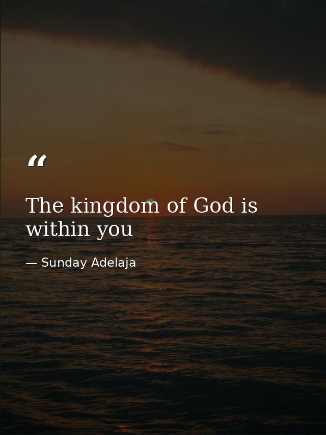 The kingdom of God is within you — Sunday Adelaja