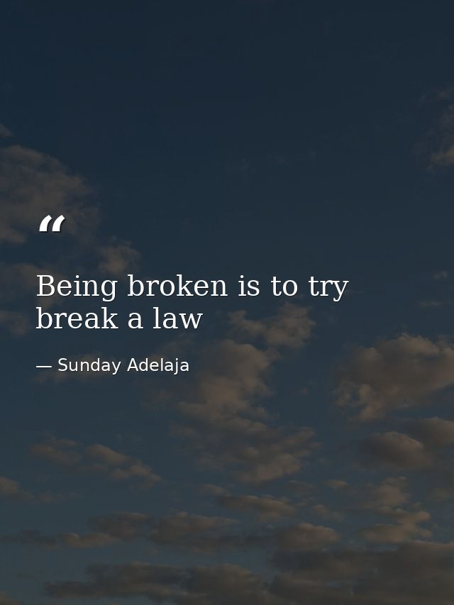 Being broken is to try break a law — Sunday Adelaja