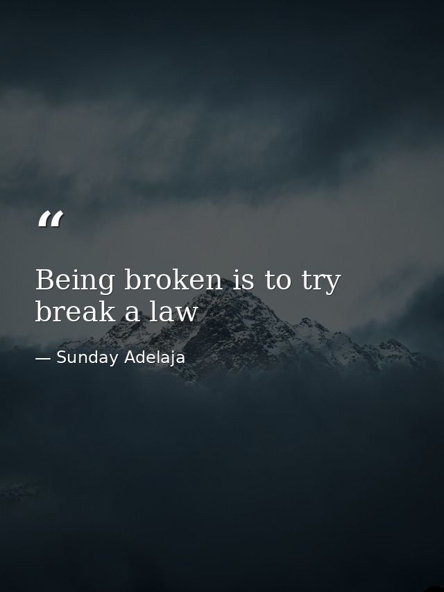 Being broken is to try break a law — Sunday Adelaja
