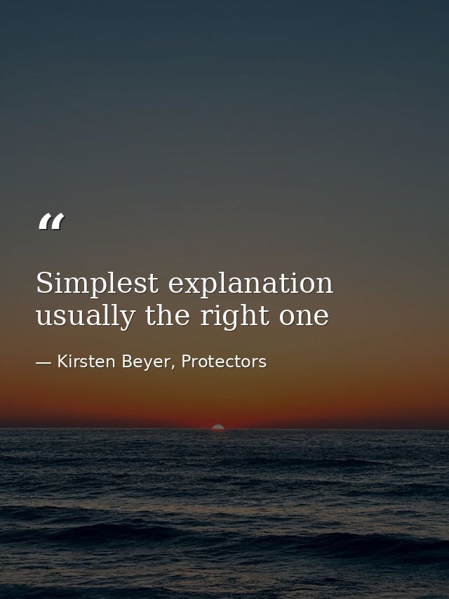 Simplest explanation usually the right one — Kirsten Beyer, Protectors