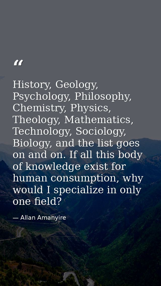 History, Geology, Psychology, Philosophy, Chemistry, Physics, Theology, Mathematics, Technology, Sociology, Biology, and — Allan Amanyire