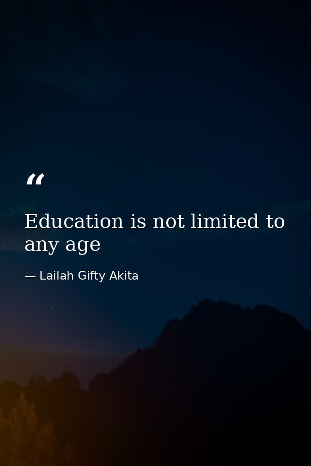 Education is not limited to any age — Lailah Gifty Akita