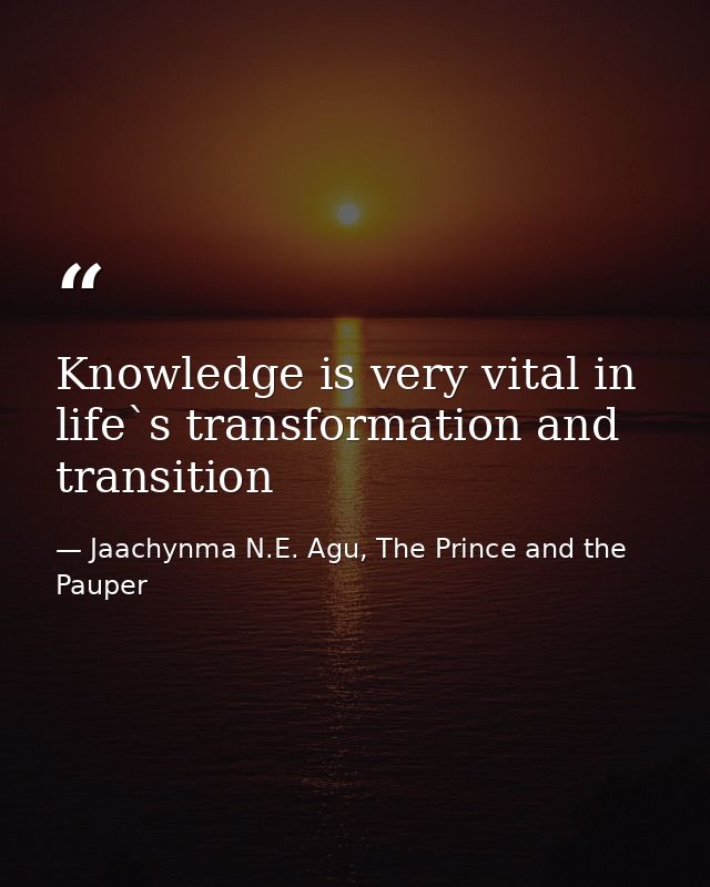 Knowledge is very vital in life`s transformation and transition — Jaachynma N.E. Agu, The Prince and the Pauper