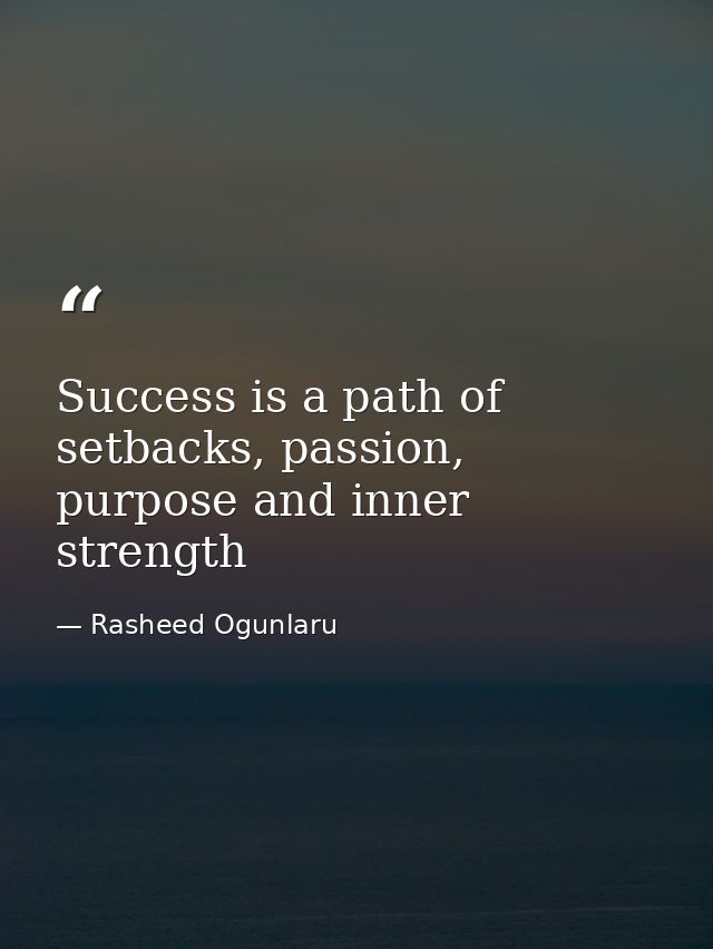 Success is a path of setbacks, passion, purpose and inner strength — Rasheed Ogunlaru
