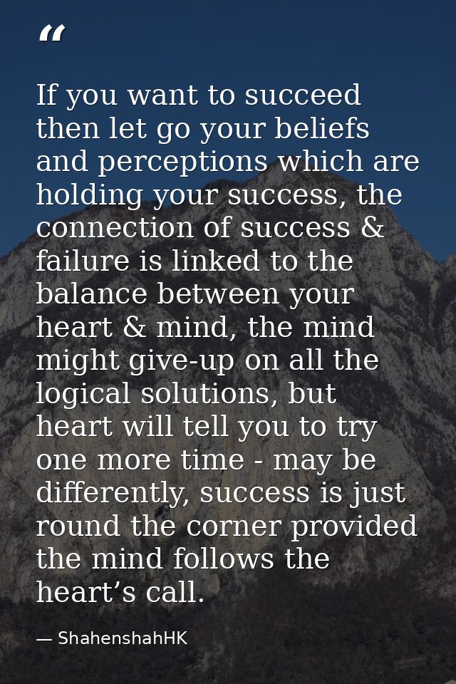 If you want to succeed then let go your beliefs and perceptions which are holding your success, the connection of succes — ShahenshahHK