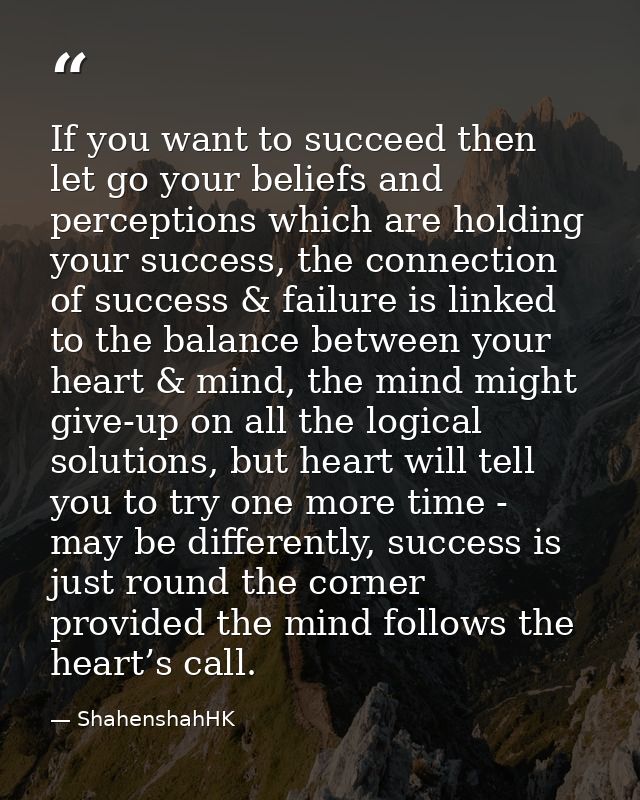 If you want to succeed then let go your beliefs and perceptions which are holding your success, the connection of succes — ShahenshahHK