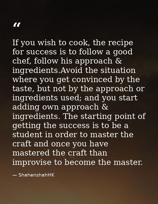 If you wish to cook, the recipe for success is to follow a good chef, follow his approach & ingredients.Avoid the situat — ShahenshahHK