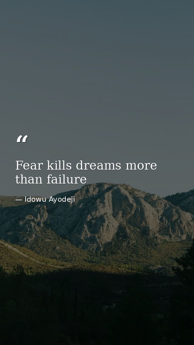 Fear kills dreams more than failure — Idowu Ayodeji