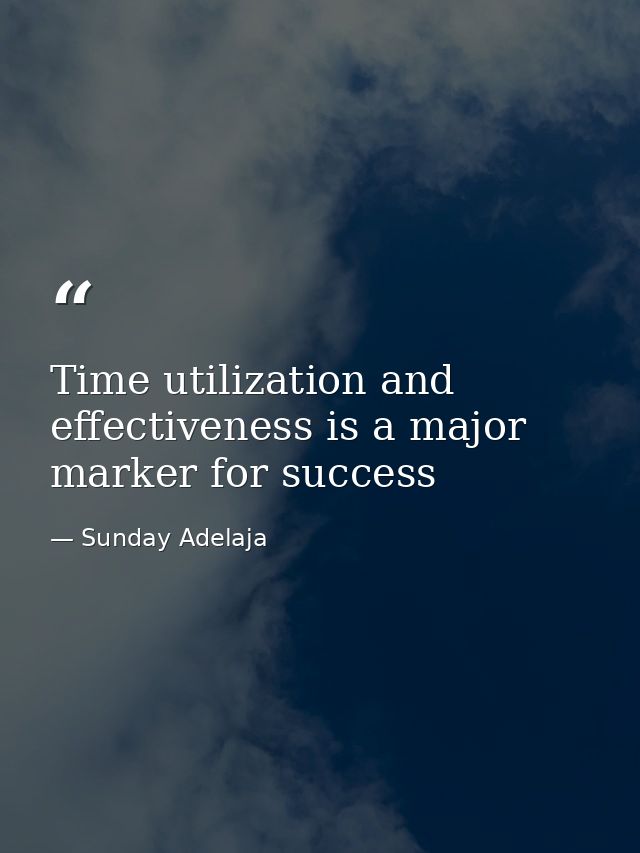 Time utilization and effectiveness is a major marker for success — Sunday Adelaja