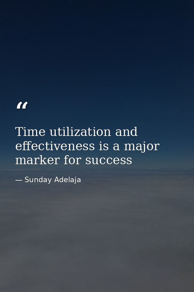 Time utilization and effectiveness is a major marker for success — Sunday Adelaja