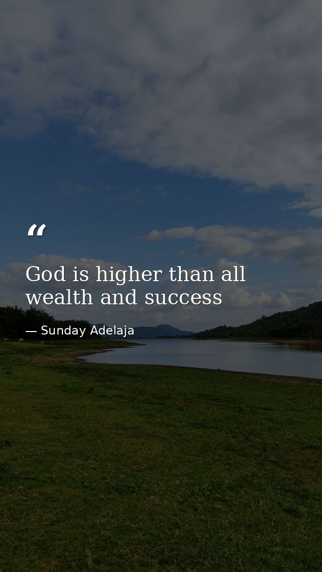 God is higher than all wealth and success — Sunday Adelaja