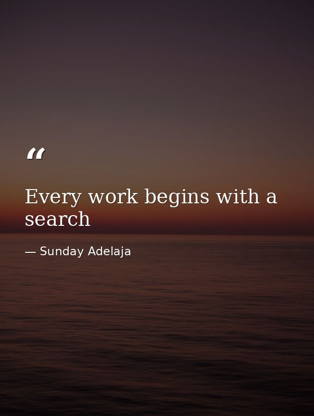 Every work begins with a search — Sunday Adelaja