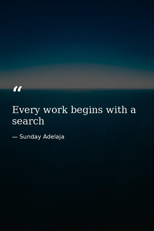 Every work begins with a search — Sunday Adelaja